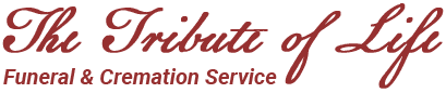 The Tribute of Life — Funeral & Cremation Service